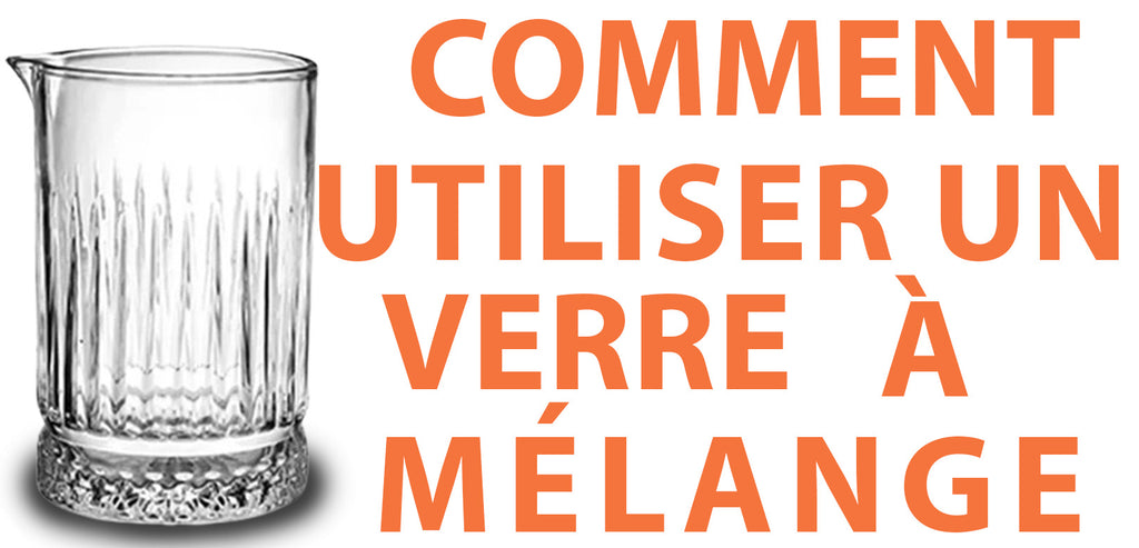 comment utiliser un verre à mélange