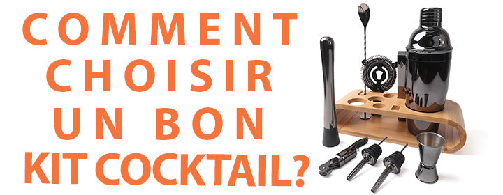 comment choisir son kit de cocktail